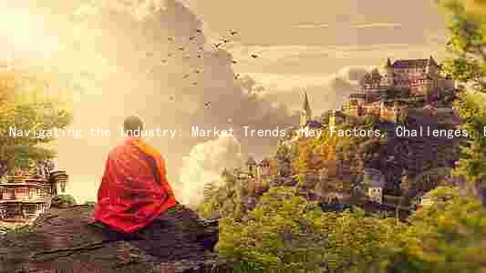 Navigating the Industry: Market Trends, Key Factors, Challenges, Emerging Technologies, and Key Players