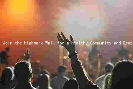 Join the Highmark Walk for a Healthy Community and Reap the Benefits: Boosting Community Health and Wellness through Engagement and Support