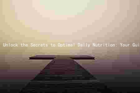 Unlock the Secrets to Optimal Daily Nutrition: Your Guide to Balanced and Varied Diets